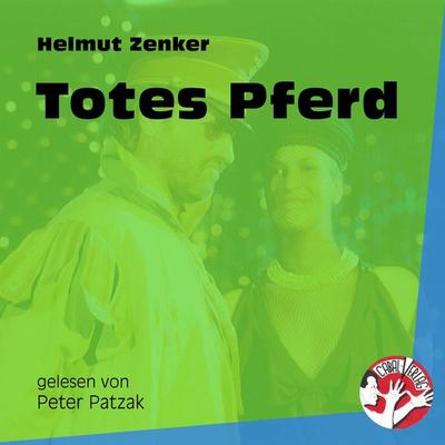 Totes Pferd - Helmut Zenker, Audio, 9783991453055