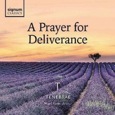 A Prayer of Deliverance - Nigel Short,Tenebrae, CD