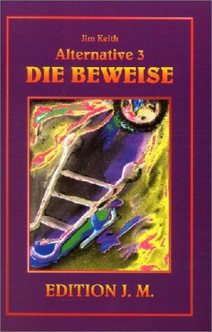Jim Keith - Alternative 3. Die Beweise - Preis vom 09.10.2026 07:28:09 h
