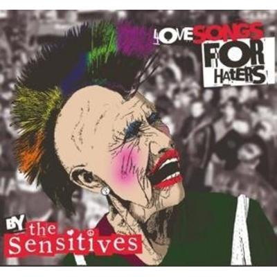The Sensitives: Love Songs for Haters - The Sensitives, CD