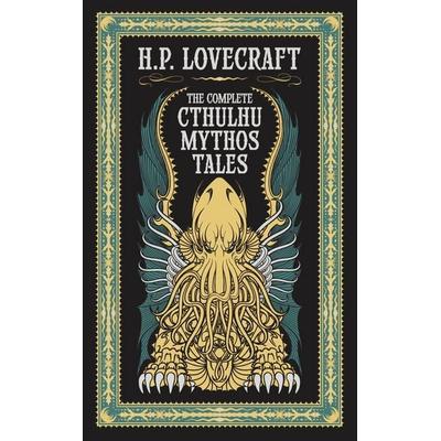 Complete Cthulhu Mythos Tales, Gebundene Ausgabe von Howard Phillips Lovecraft, Hachette Book Group USA, 978-1-4351-6255-6