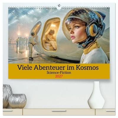Viele Abenteuer im Kosmos - Science-Fiction (hochwertiger Premium Wandkalender 2027 DIN A2 quer), Kunstdruck in Hochglanz