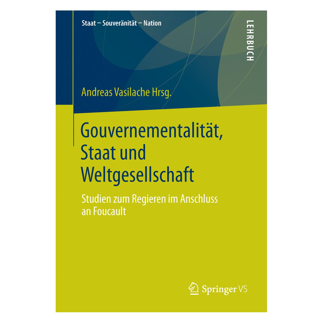 Springer Gouvernementalität, Staat und Weltgesellschaft (Deutsch, Softcover, Andreas Vasilache) (35150195)