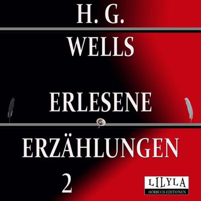 Erlesene Erzählungen 2 - H. G. Wells,Friedrich Frieden, Audio, 9783969789285