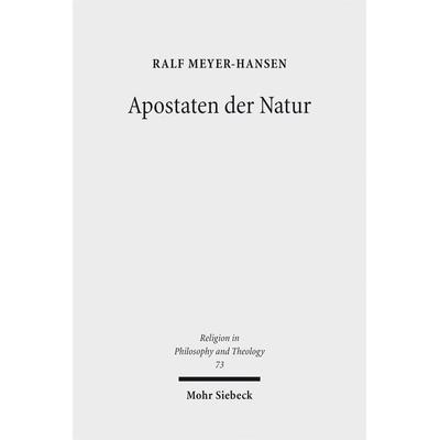 Apostaten der Natur, Taschenbuch von Ralf Meyer-Hansen, Mohr Siebeck, 978-3-16-152739-5