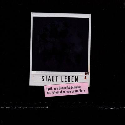 Stadt Leben, Taschenbuch von Benedikt Schmidt,Laura Herz, BoD – Books on Demand, 978-3-7519-2976-9