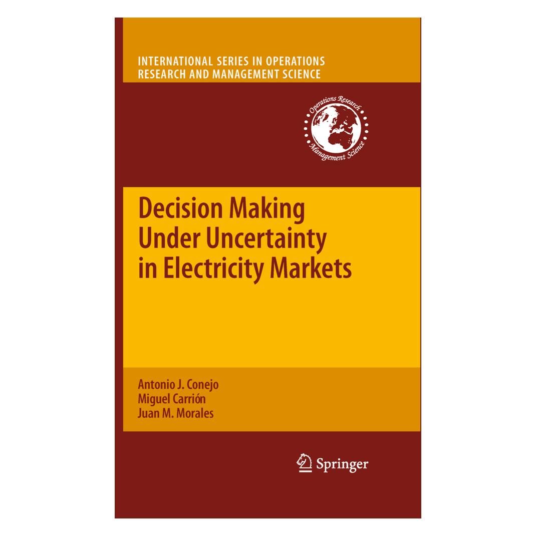 Springer Decision Making Under Uncertainty in Electricity Markets (Englisch, Softcover, Antonio J. Conejo, Juan M. Morales, Miguel Carrión) (55502263)