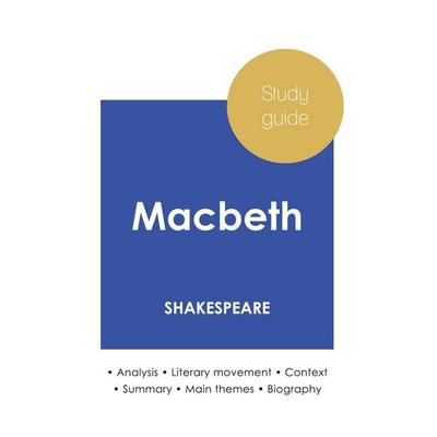 Study guide Macbeth by Shakespeare (in-depth literary analysis and complete summary), Taschenbuch von Shakespeare, Paideia Education,