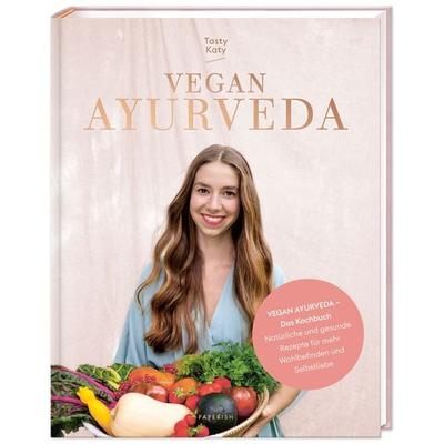 VEGAN AYURVEDA – Das Kochbuch, Gebundene Ausgabe von Tasty Katy (Katharina Döricht), Paperish Verlag GmbH, 978-3-96895-016-7