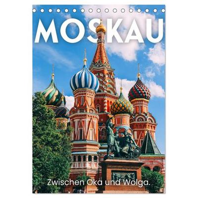 Moskau - Zwischen Oka und Wolga. (Tischkalender 2026 DIN A5 hoch), CALVENDO Monatskalender