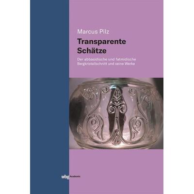 Transparente Schätze, Gebundene Ausgabe von Marcus Pilz, Wbg Academic in Herder, 978-3-534-40641-8