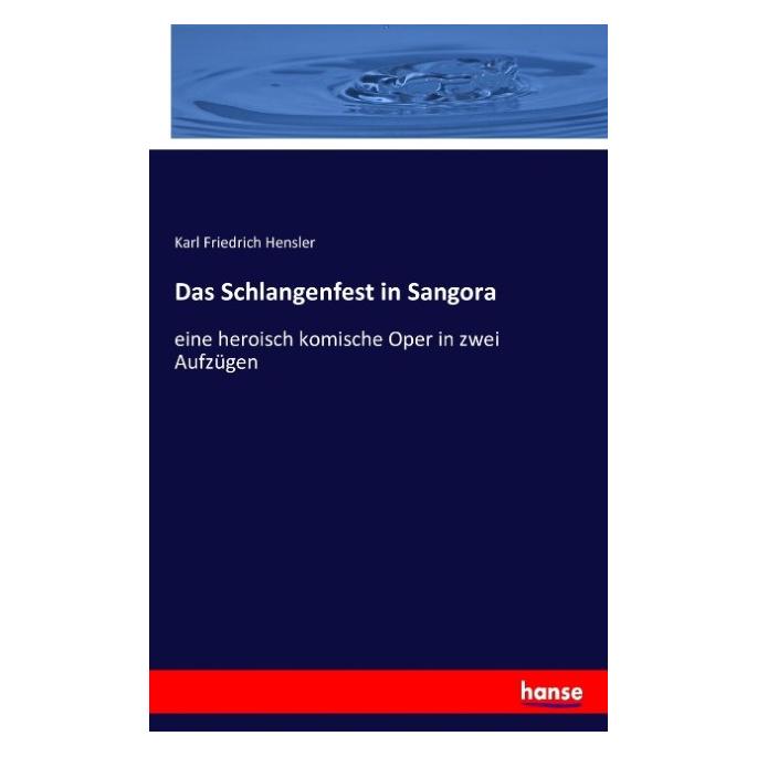 Hansebooks Das Schlangenfest in Sangora (Deutsch, Softcover, Karl Friedrich Hensler) (55864228)