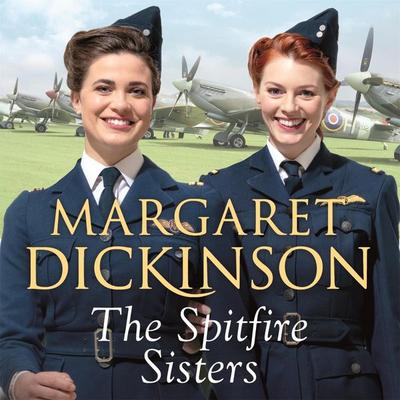 The Spitfire Sisters - Margaret Dickinson, Audio, 9781529018493
