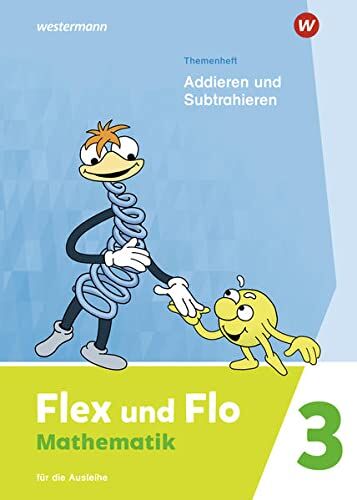 Flex und Flo / Flex und Flo - Ausgabe 2021: Ausgabe 2021 / Themenheft Addieren und Subtrahieren 3: Für die Ausleihe - Preis vom 16.10.2026 11:41:07 h
