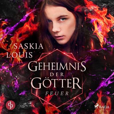 Geheimnis der Götter - Feuer - Saskia Louis, Audio, 9788728544648