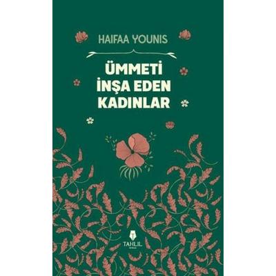 Ümmeti Insa Eden Kadinlar, Taschenbuch von Haifaa Younis, Tahlil Yayinlari