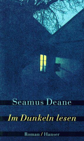 Seamus Deane - Im Dunkeln lesen: Roman - Preis vom 12.10.2026 11:37:12 h