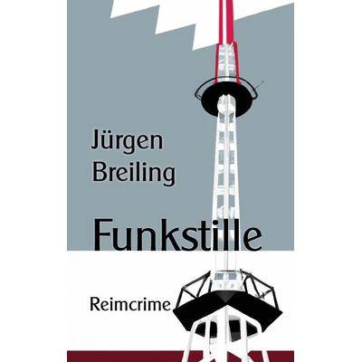 Funkstille, Taschenbuch von Jürgen Breiling, Stephan Moll Verlag, 978-3-947470-54-9