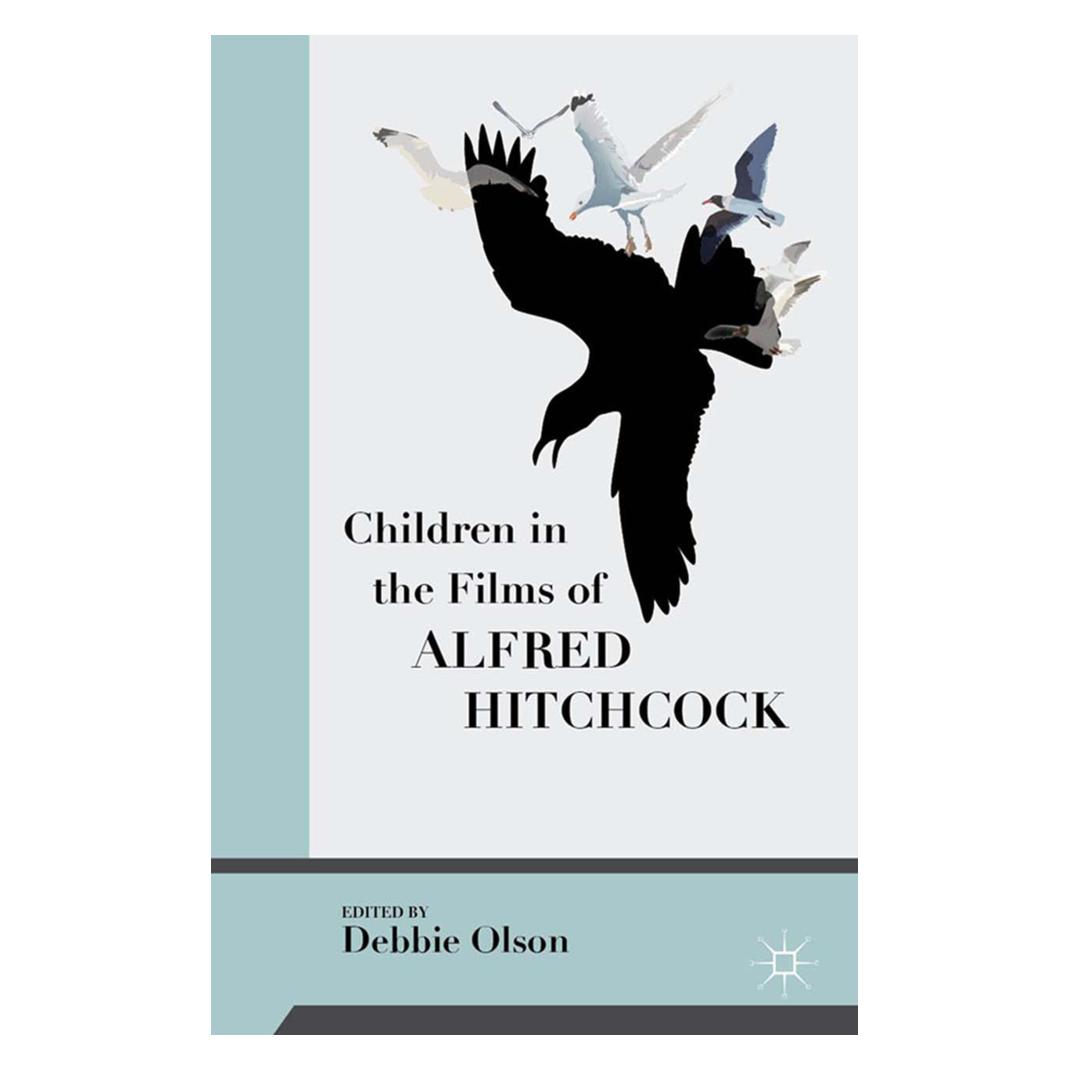 Springer Children in the Films of Alfred Hitchcock (Englisch, Softcover, Debbie Olson) (55839662)