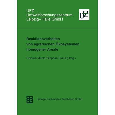 Reaktionsverhalten von agrarischen Ökosystemen homogener Areale, Taschenbuch von , Vieweg & Teubner, 978-3-8154-3529-8