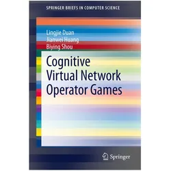 Cognitive Virtual Network Operator Games, Fachbücher von Lingjie Duan, Jianwei Huang, Biying Shou
