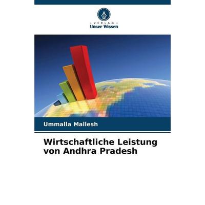 Wirtschaftliche Leistung von Andhra Pradesh, Taschenbuch von Ummalla Mallesh, Verlag Unser Wissen, 978-620-2-46072-9