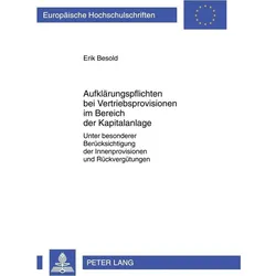 Aufklärungspflichten bei Vertriebsprovisionen im Bereich der Kapitalanlage, Fachbücher von Erik Besold