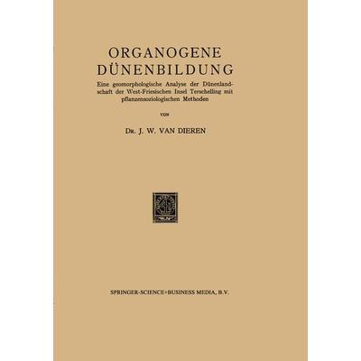 Organogene Dünenbildung, Taschenbuch von J. W. Van Dieren, Springer Netherland, 978-94-017-0030-6
