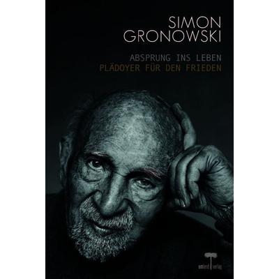 Absprung ins Leben, Gebundene Ausgabe von Simon Gronowski, Umland Verlag, 978-3-9828320-7-4