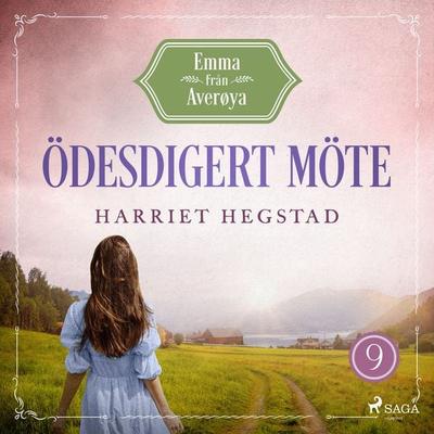 Ödesdigert möte - Harriet Hegstad, Audio, 9788727147819