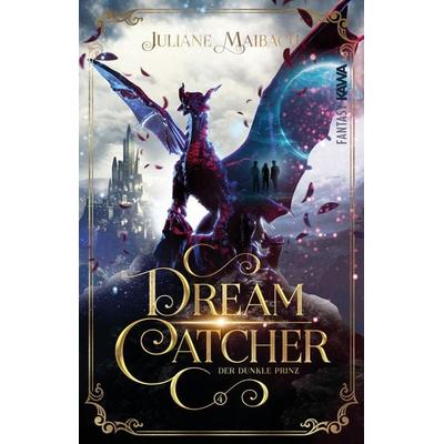 Dreamcatcher | Der dunkle Prinz (Band 4), Taschenbuch von Juliane Maibach, Kampenwand, 978-3-9866017-7-5