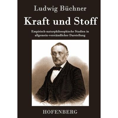 Kraft und Stoff, Gebundene Ausgabe von Ludwig Büchner, Hofenberg, 978-3-8430-4070-9