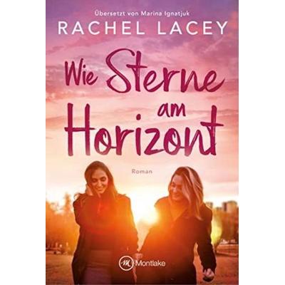 Wie Sterne am Horizont, Taschenbuch von Rachel Lacey, Montlake Romance, 978-2-496-71447-0