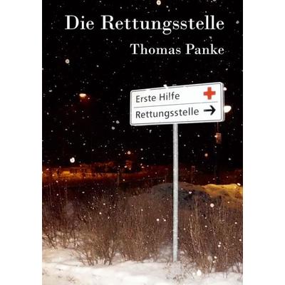 Die Rettungsstelle, Taschenbuch von Thomas Panke, Bod, 978-3-8478-5387-9