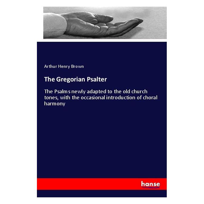 Hansebooks The Gregorian Psalter (Englisch, Softcover, Arthur Henry Brown) (55974804)