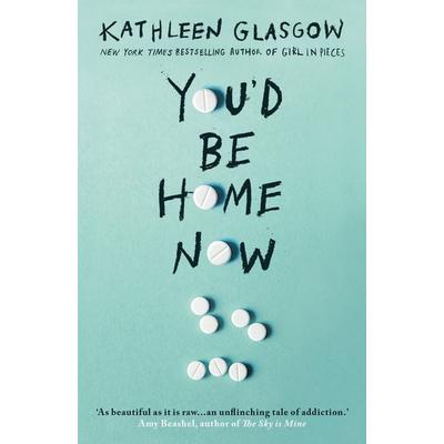 You'd Be Home Now, Taschenbuch von Kathleen Glasgow, Oneworld Publications