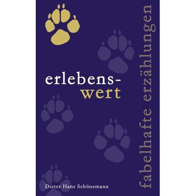 erlebens-wert, Taschenbuch von Dieter Hans Schünemann, BoD – Books on Demand, 978-3-8334-4978-9