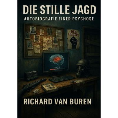 Die stille Jagd, Taschenbuch von Richard van Buren, Epubli, 978-3-8197-6258-1