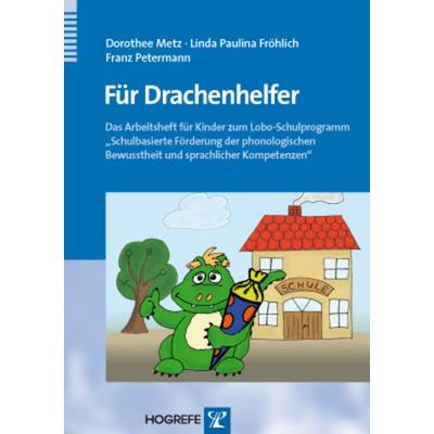Für Drachenhelfer, Taschenbuch von Franz Petermann,Linda Paulina Fröhlich,Dorothee Metz, Hogrefe Verlag, 978-3-8017-2339-2