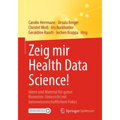 Zeig mir Health Data Science!, Taschenbuch von , Springer Berlin, 978-3-662-62192-9
