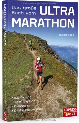 Hubert Beck - Das große Buch vom Ultra-Marathon - Ausrüstung, Trainingspläne, Ernährung, Erfahrungsberichte - Preis vom 09.10.2026 07:28:09 h