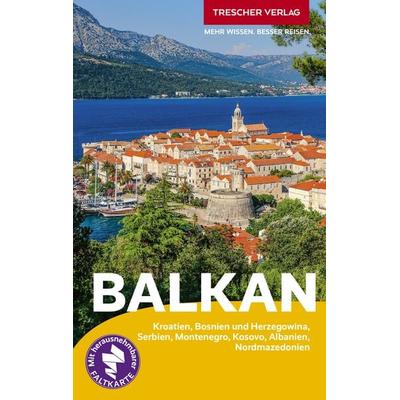 TRESCHER Reiseführer Balkan, Taschenbuch von Matthias Koeffler,Matthias Jacob,Philine Oppeln,Martin Bock,Frank Dietze, Trescher, 978-3-89794-695-8