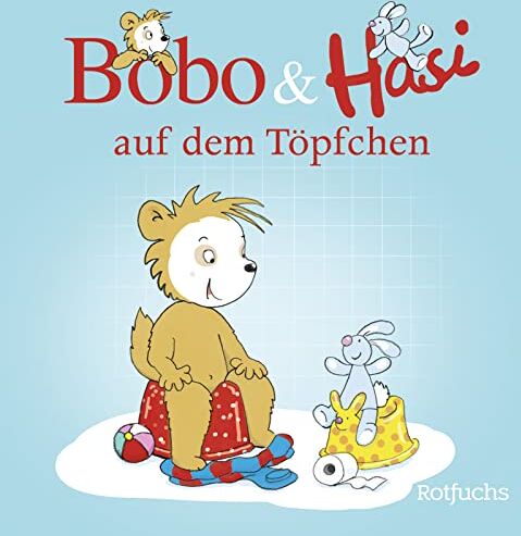Dorothée Böhlke - Bobo & Hasi auf dem Töpfchen (Bobo Siebenschläfer: Pappbilderbücher ab 12 Monate) - Preis vom 30.09.2026 09:01:18 h