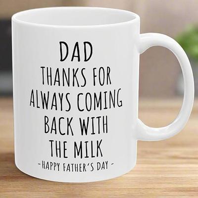 Lustige Geschenktasse für Papa zum Vatertag – Überraschungstasse aus Keramik – Danke, Papa, dass du die Milch mitgebracht hast! – Einzigartige Kaffeetasse