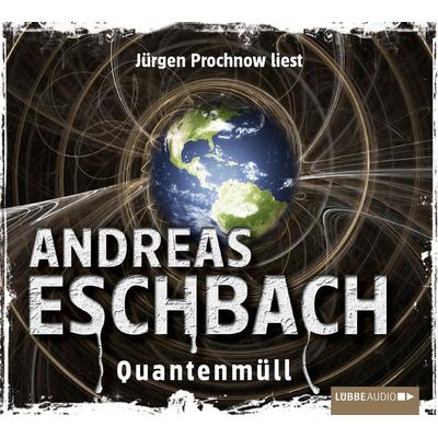 Quantenmüll - Kurzgeschichte - Andreas Eschbach, Audio, 9783838772011
