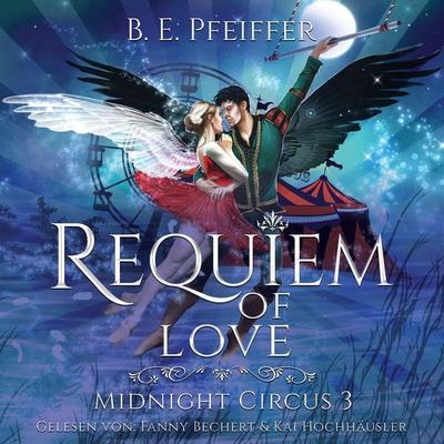 Midnight Circus - Requiem of Love - B.E. Pfeiffer, Audio, 4069828759770