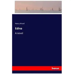 Edina, Belletristik von Henry Wood