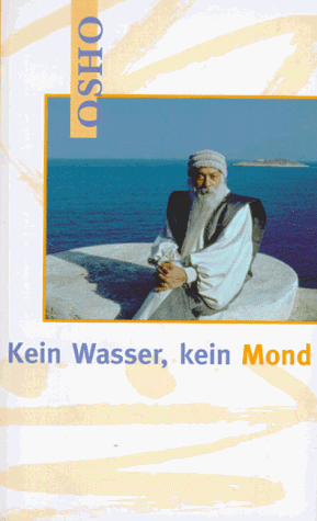 Osho - Kein Wasser, kein Mond - Preis vom 13.10.2026 19:28:25 h