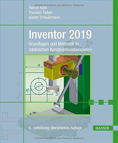 Patrick Klein - Inventor 2019: Grundlagen und Methodik in zahlreichen Konstruktionsbeispielen - Preis vom 02.10.2026 23:42:20 h