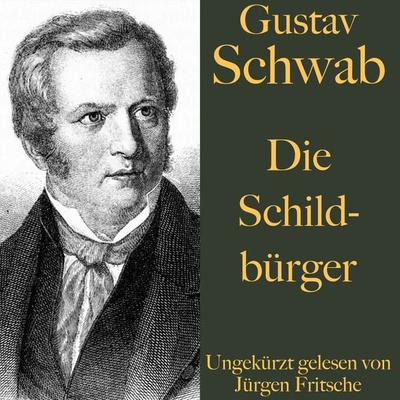 Gustav Schwab: Die Schildbürger - Gustav Schwab, Audio, 9783955976286